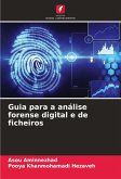 Guia para a análise forense digital e de ficheiros Guia para a análise forense digital e de ficheiros