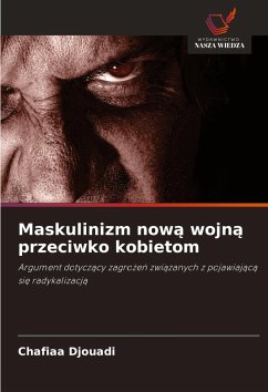 Cover Maskulinizm now¿ wojn¿ przeciwko kobietom