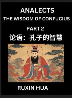 Confucius Analects for Kids (Part 2) - Discover Chinese Language and Culture by Learning Ancient Confucian Philosophy, A Beginners to Mandarin, Easy Lessons on the Wisdom of Confucius, Simplified Characters with English for Chinese Reading Practice, HSK A - Fan, Jiali