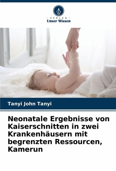 Neonatale Ergebnisse von Kaiserschnitten in zwei Krankenhäusern mit begrenzten Ressourcen, Kamerun