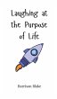 Laughing at the Purpose of Life - Bild 1