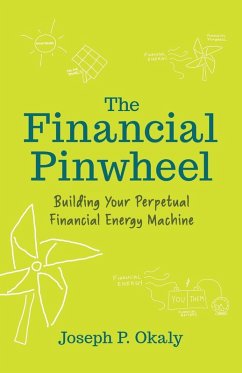 The Financial Pinwheel - Okaly, Joseph P.