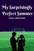 My Surprisingly Perfect Summer My Surprisingly Perfect Summer