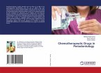 Chemotherapeutic Drugs in Periodontology Chemotherapeutic Drugs in Periodontology
