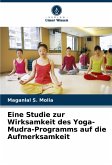 Eine Studie zur Wirksamkeit des Yoga-Mudra-Programms auf die Aufmerksamkeit