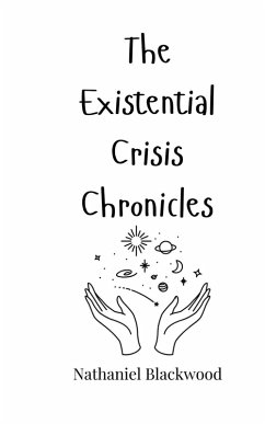 The Existential Crisis Chronicles - Blackwood, Nathaniel