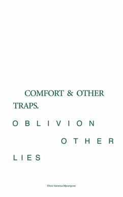 Cover Comfort and Other Traps, Oblivion and Other Lies
