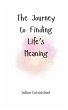 The Journey to Finding Life's Meaning - Bild 1