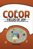 The Color Fields of Joy The Color Fields of Joy