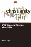 L'éthique chrétienne simplifiée L'éthique chrétienne simplifiée