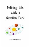 Defining Life with a Question Mark