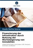 Finanzierung der Infrastruktur durch Nutzung der Wertsteigerung von Immobilien Finanzierung der Infrastruktur durch Nutzung der Wertsteigerung von Immobilien