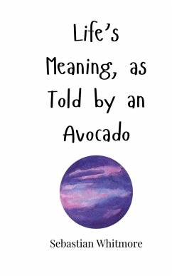 Cover Life's Meaning, as Told by an Avocado