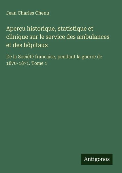 Aperçu historique, statistique et clinique sur le service des ambulances et des hôpitaux
