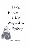 Life's Purpose Life's Purpose