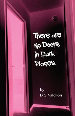 There Are No Doors in Dark Places - Valdron, D. G.