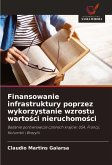 Finansowanie infrastruktury poprzez wykorzystanie wzrostu warto¿ci nieruchomo¿ci