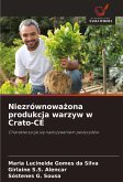 Niezrównowa¿ona produkcja warzyw w Crato-CE Niezrównowa¿ona produkcja warzyw w Crato-CE