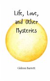 Life, Love, and Other Mysteries