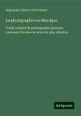 La photographie en Amerique La photographie en Amerique