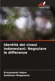 Identità dei cinesi indonesiani: Negoziare le differenze Identità dei cinesi indonesiani: Negoziare le differenze