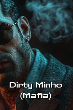 Dirty Minho (Mafia) - Lorne, Bastian