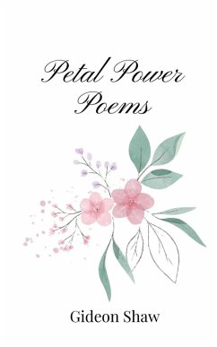 Petal Power Poems - Shaw, Gideon