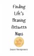 Finding Life's Meaning Between Naps - Bild 1