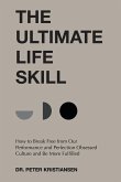 The Ultimate Life Skill The Ultimate Life Skill