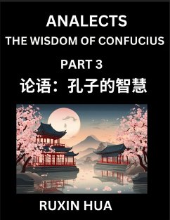 Confucius Analects for Kids (Part 3) - Discover Chinese Language and Culture by Learning Ancient Confucian Philosophy, A Beginners to Mandarin, Easy Lessons on the Wisdom of Confucius, Simplified Characters with English for Chinese Reading Practice, HSK A - Fan, Jiali