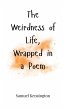 The Weirdness of Life, Wrapped in a Poem - Bild 1