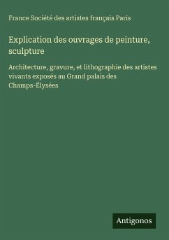 Cover Explication des ouvrages de peinture, sculpture