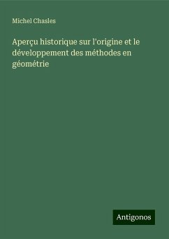 Aperçu historique sur l'origine et le développement des méthodes en géométrie - Chasles, Michel