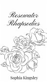 Rosewater Rhapsodies