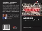 Influenza della pornografia sui comportamenti giovanili Influenza della pornografia sui comportamenti giovanili