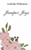 Juniper Joys Juniper Joys