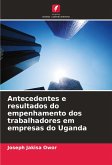 Antecedentes e resultados do empenhamento dos trabalhadores em empresas do Uganda