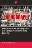 Influência da pornografia no comportamento dos jovens Influência da pornografia no comportamento dos jovens