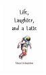 Life, Laughter, and a Latte - Bild 1