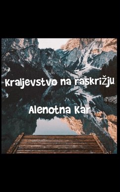 Kraljevstvo na raskri¿ju - Kar, Alenotna