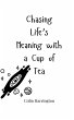 Chasing Life's Meaning with a Cup of Tea - Bild 1