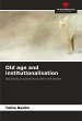 Old age and institutionalisation - Bild 1