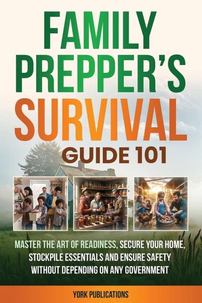 FAMILY Prepper's Survival Guide 101 FAMILY Prepper's Survival Guide 101