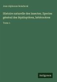 Histoire naturelle des insectes. Species général des lépidoptères, hétérocères Histoire naturelle des insectes. Species général des lépidoptères, hétérocères