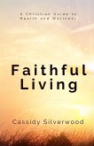 Faithful Living Faithful Living