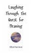 Laughing Through the Quest for Meaning - Bild 1