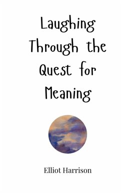Cover Laughing Through the Quest for Meaning