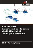 Culture/valori immateriali per le azioni degli Obiettivi di Sviluppo Sostenibile Culture/valori immateriali per le azioni degli Obiettivi di Sviluppo Sostenibile