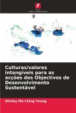 Culturas/valores intangíveis para as acções dos Objectivos de Desenvolvimento Sustentável Culturas/valores intangíveis para as acções dos Objectivos de Desenvolvimento Sustentável