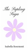 The Sapling Saga The Sapling Saga